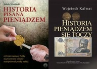 Historia pieniądzem Kalwat + Historia pisana pieniądzem