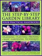 The Step-by-Step Garden Library: Four Practical