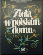 Ziola w polskim domu - D Tuszynska kownacka