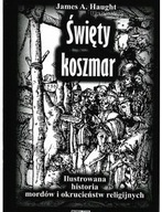 Święty koszmar. Ilustrowana historia mordów... w.2