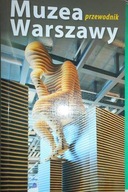 Muzea Warszawy Przewodnik - Folga-Januszewska