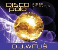 DJ Wituś D.J. WITUŚ Złota Kolekcja Disco Polo