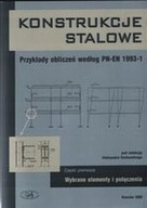 KONSTRUKCJE STALOWE PRZYKŁADY OBLICZEŃ WEDŁUG PN-EN 1993-1 CZĘŚĆ 1 WYBRANE