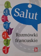 Salut Rozmówki francuskie. Praca zbiorowa