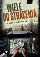 WIELE DO STRACENIA - Marek Marcinowski (KSIĄŻKA)