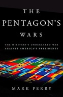 The Pentagon s Wars: The Military s Undeclared