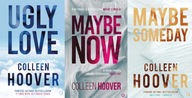 Ugly Love+ Maybe Someday+ Maybe Now Colleen Hoover