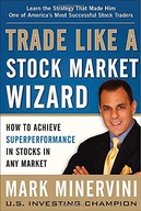 Trade Like a Stock Market Wizard: How to Achieve