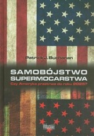 SAMOBÓJSTWO SUPERMOCARSTWA, BUCHANAN PATRICK J.