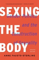 Sexing the Body (Revised): Gender Politics and