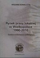 RYNEK PRASY LOKALNEJ W WIELKOPOLSCE 1990-2010