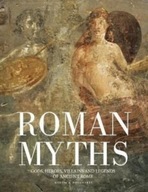 Roman Myths: Gods, Heroes, Villains and Legends