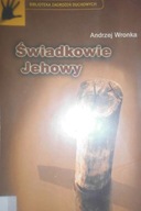 Świadkowie Jehowy - Andrzej Wronka