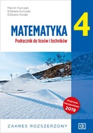 Matematyka 4. Podręcznik. Zakres rozszerzony E. Kurczab, E.Świda,M. Kurczab