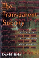 The Transparent Society: Will Technology Force Us