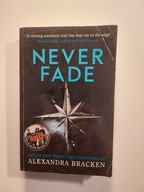 A Darkest Minds Novel: Never Fade Alexandra Bracken