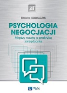 Psychologia negocjacji. Między nauką a praktyką