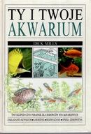 TY I TWOJE AKWARIUM - DICK MILLS