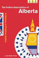 The Indian Association of Alberta: A History of
