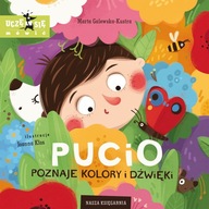 PUCIO POZNAJE KOLORY I DŹWIĘKI - MARTA GALEWSKA-KUSTRA