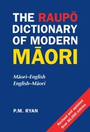The Raupo Dictionary Of Modern Maori Ryan P.M.