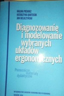 Diagnozowanie i modelowanie wybranych układów ergo