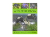Wielka księga przyrody - A.W,Bilińscy