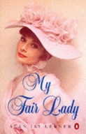My Fair Lady Lerner Alan ,Loewe Frederick