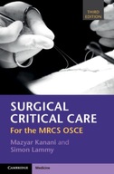 Surgical Critical Care: For the MRCS OSCE Kanani