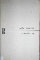 Mały słownik chemiczny - Praca zbiorowa