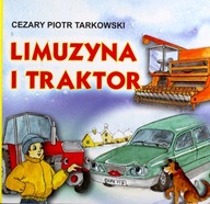 LIMUZYNA I TRAKTOR - Cezary Piotr Tarkowski (KSIĄŻKA)