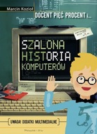 Szalona historia komputerów Marcin Kozioł