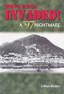 Hong Kong Invaded! - A `97 Nightmare Bickley