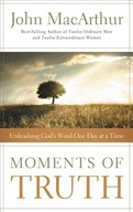 Moments of Truth: Unleashing God s Word One Day