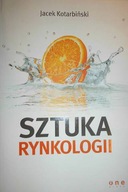 Sztuka rynkologii - Jacek Kotarbiński