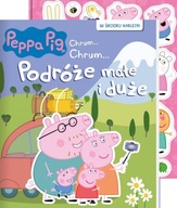 Podróże małe i duże. Świnka Peppa. Chrum chrum