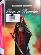 Gra o Ferrin - Katarzyna Michalak