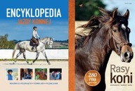 Encyklopedia jazdy konnej + Rasy koni