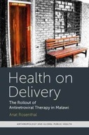 Health on Delivery: The Rollout of Antiretroviral