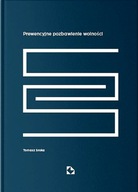 PREWENCYJNE POZBAWIENIE WOLNOŚCI