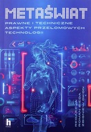 METAŚWIAT. CO ZMIENIĄ PRZEŁOMOWE TECHNOLOGIE W PRAWIE I FINANSACH? KSIĄŻKA