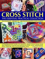 Cross Stitch: The Essential Practical Collection: