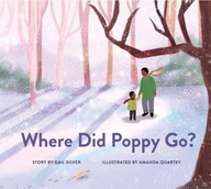 Where Did Poppy Go?: A Story about Loss, Grief,