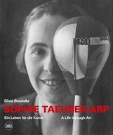 Sophie Taeuber-Arp (bilingual edition): A Life