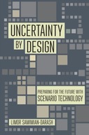 Uncertainty by Design: Preparing for the Future