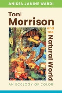 Toni Morrison and the Natural World: An Ecology