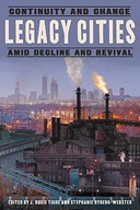 Legacy Cities: Continuity and Change amid Decline