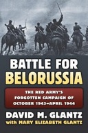 The Battle for Belorussia: The Red Army s