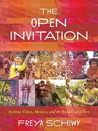 Open Invitation, The: Activist Video, Mexico, and