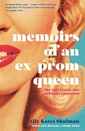 Memoirs of an Ex-Prom Queen Shulman Alix Kates